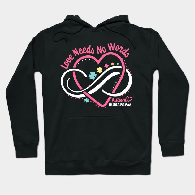 Autism Awareness Love Needs No Words Infinity Heart Autism Hoodie by Golda VonRueden